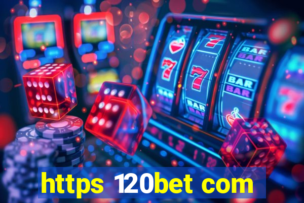 https 120bet com